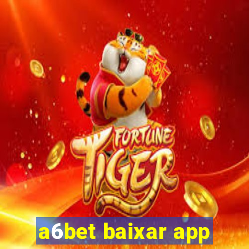 a6bet baixar app